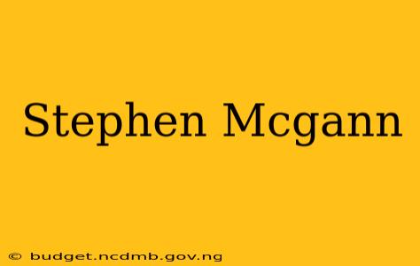 Stephen Mcgann