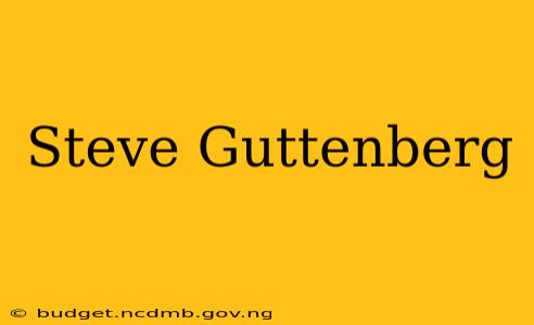 Steve Guttenberg