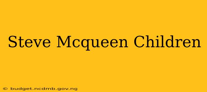 Steve Mcqueen Children