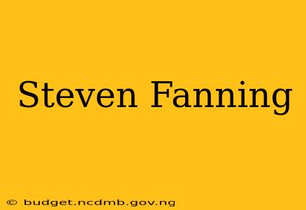 Steven Fanning