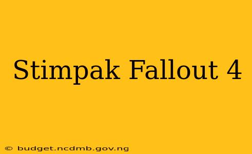 Stimpak Fallout 4