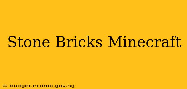 Stone Bricks Minecraft