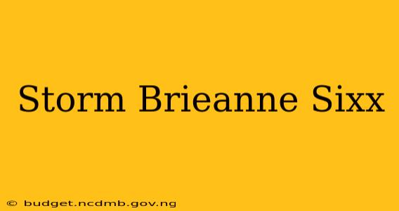 Storm Brieanne Sixx
