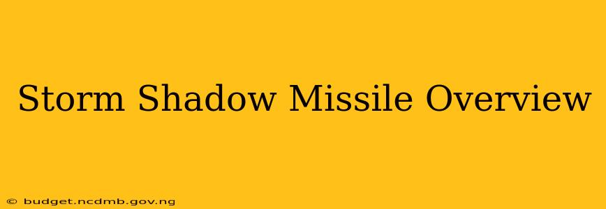 Storm Shadow Missile Overview