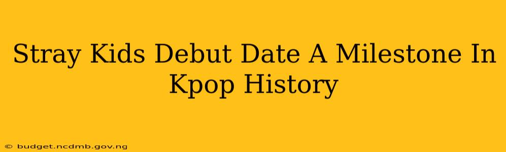 Stray Kids Debut Date A Milestone In Kpop History