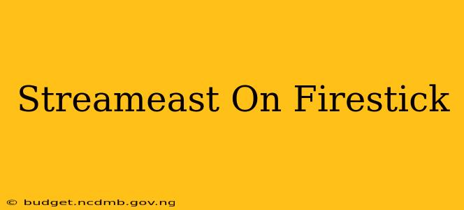 Streameast On Firestick
