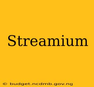 Streamium
