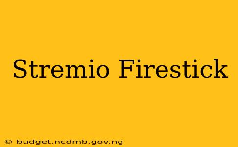 Stremio Firestick