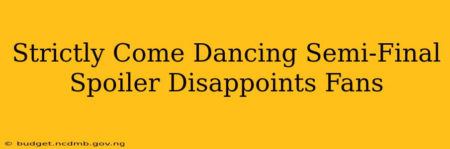 Strictly Come Dancing Semi-Final Spoiler Disappoints Fans