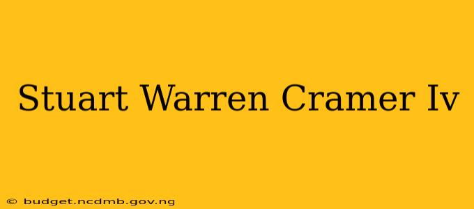 Stuart Warren Cramer Iv