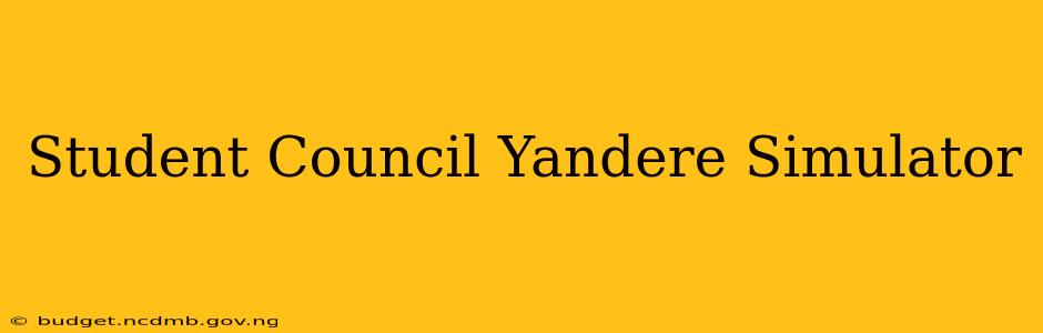 Student Council Yandere Simulator