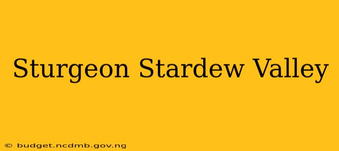 Sturgeon Stardew Valley