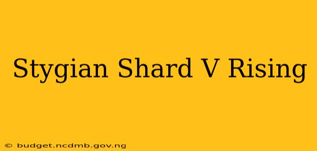 Stygian Shard V Rising