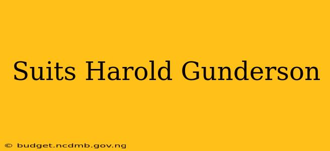 Suits Harold Gunderson
