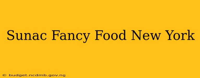 Sunac Fancy Food New York