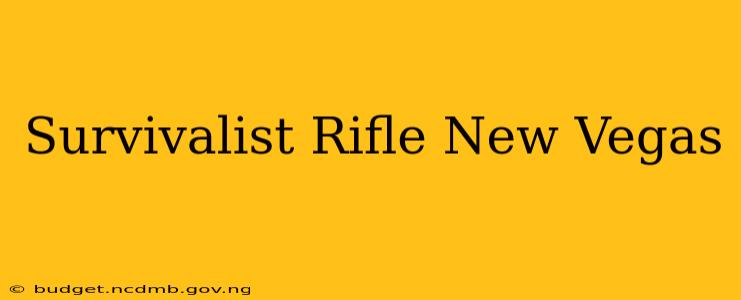 Survivalist Rifle New Vegas