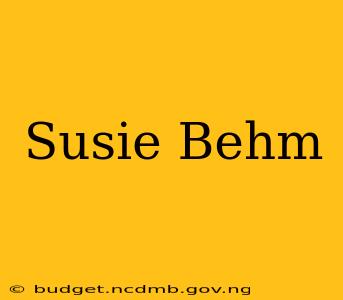 Susie Behm