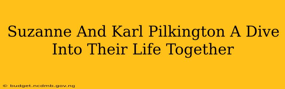 Suzanne And Karl Pilkington A Dive Into Their Life Together