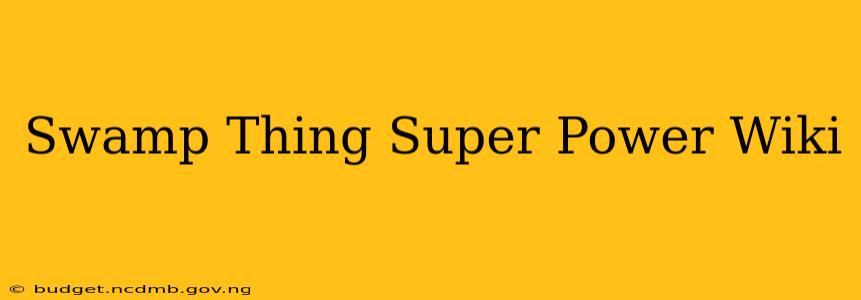 Swamp Thing Super Power Wiki