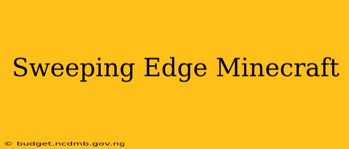 Sweeping Edge Minecraft