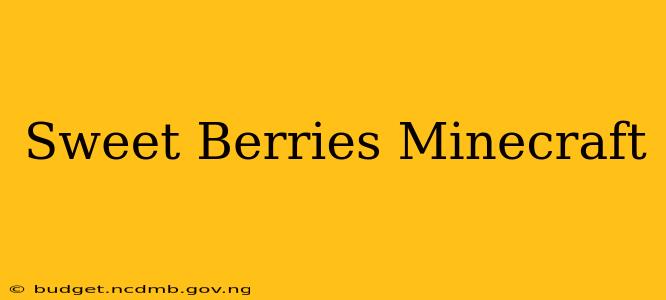 Sweet Berries Minecraft