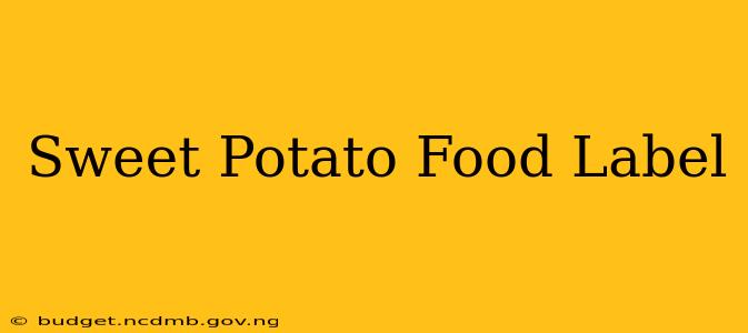 Sweet Potato Food Label