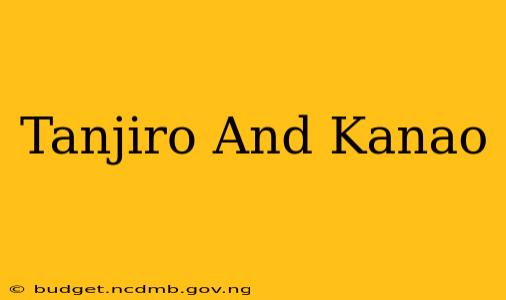 Tanjiro And Kanao