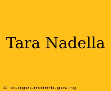 Tara Nadella