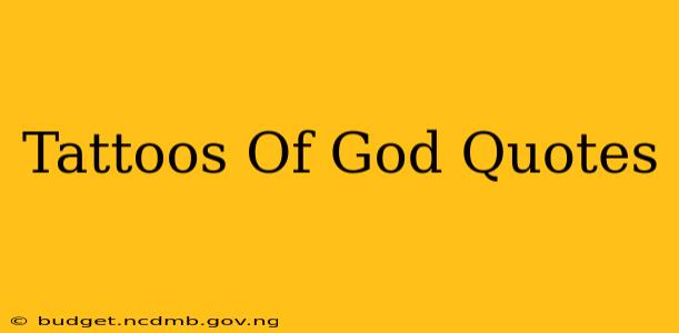 Tattoos Of God Quotes