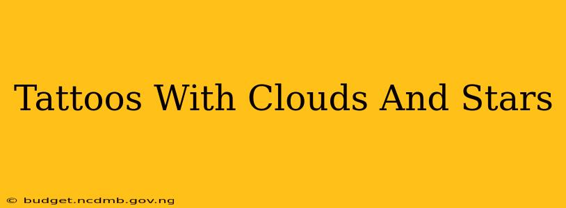 Tattoos With Clouds And Stars