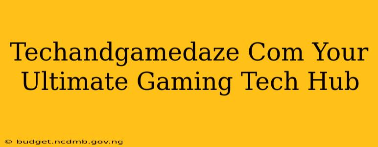 Techandgamedaze Com Your Ultimate Gaming Tech Hub