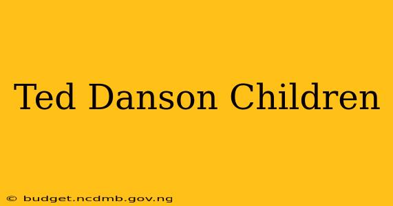 Ted Danson Children
