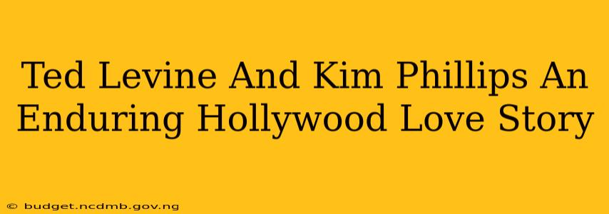 Ted Levine And Kim Phillips An Enduring Hollywood Love Story