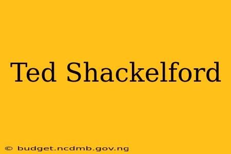 Ted Shackelford