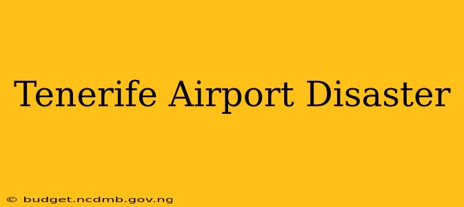 Tenerife Airport Disaster
