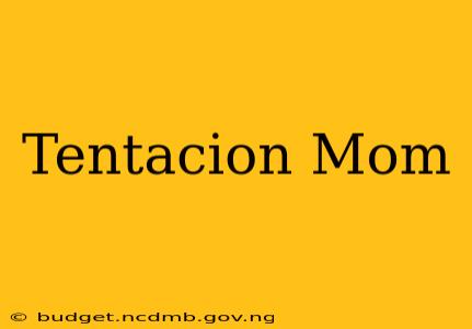 Tentacion Mom