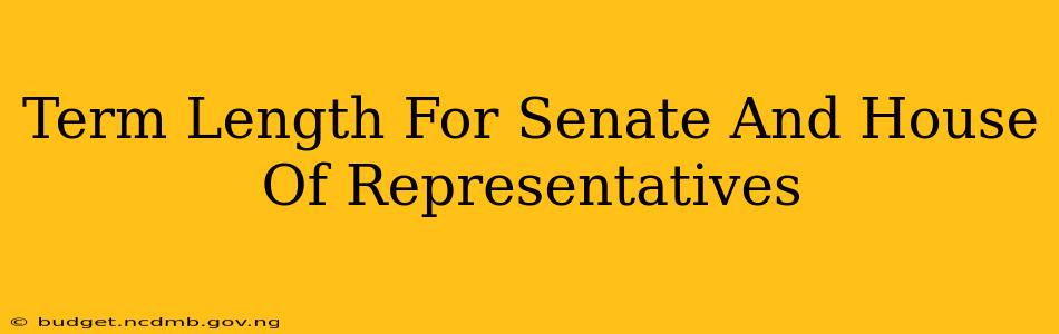 Term Length For Senate And House Of Representatives