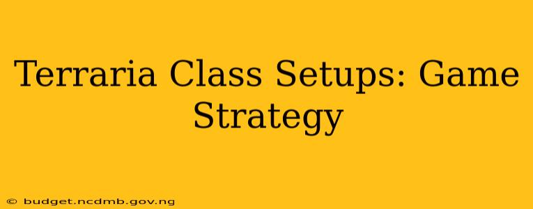 Terraria Class Setups: Game Strategy