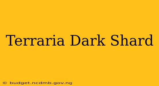 Terraria Dark Shard