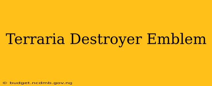 Terraria Destroyer Emblem