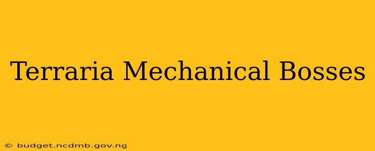 Terraria Mechanical Bosses