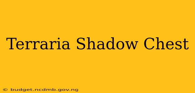 Terraria Shadow Chest