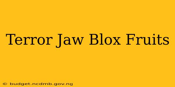 Terror Jaw Blox Fruits