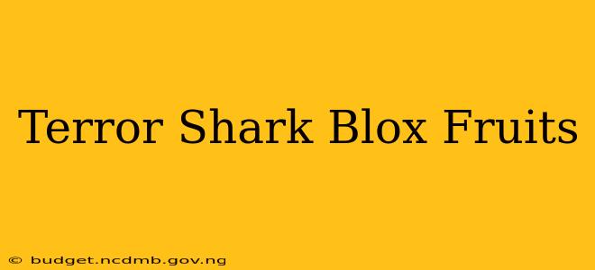 Terror Shark Blox Fruits