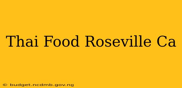 Thai Food Roseville Ca