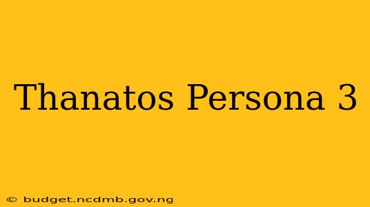 Thanatos Persona 3