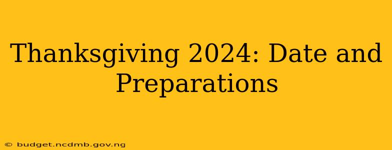 Thanksgiving 2024: Date and Preparations