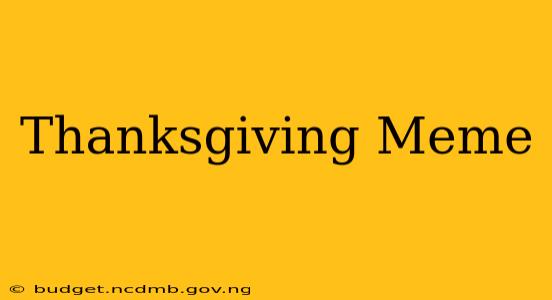 Thanksgiving Meme