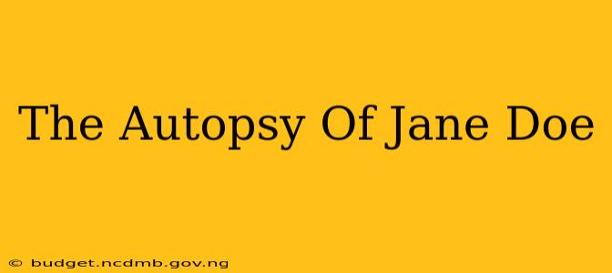 The Autopsy Of Jane Doe