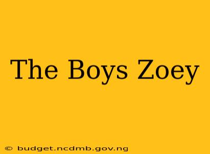 The Boys Zoey